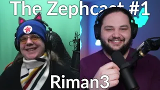 The Zephcast #1 - Riman3