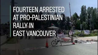 Fourteen arrested at pro-Palestinian rally in East Vancouver