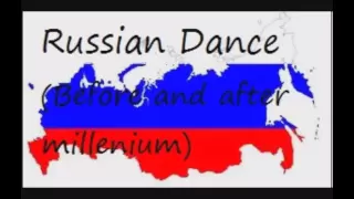 Russian Dance Mix Before and after millenium