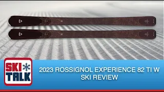 2023 Rossignol Experience 82 Ti W Review from SkiTalk.com
