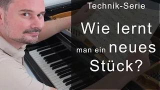 Wie lernt man ein neues Musikstück? Die BASICS! - Technik-Serie von Torsten Eil