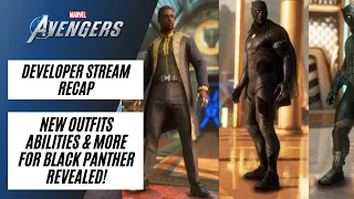 NEW OUTFITS, ABILITIES & MORE FOR BLACK PANTHER REVEALED! | STREAM RECAP | Marvel's Avengers