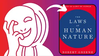 The Laws of Human Nature by Robert Greene - Detailed Animated Book Summary