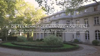 Die Teilnehmer der Wannsee-Konferenz, oder: War Adolf Hitler auf der Besprechung am Wannsee?