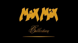 Max Mix Collection (Version Megamix)