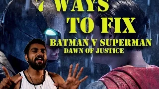7 Ways To Fix Batman v Superman: Dawn Of Justice (SPOILERS!)