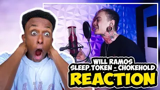 BUT HE SOUNDS BETTER ! | Will Ramos - Sleep Token - Chokehold Vocal Cover | UK Reaction