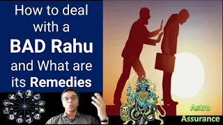 How to deal with a BAD Rahu and What are its remedies