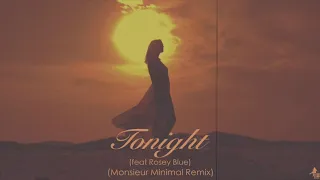 Tonight (Feat Rosey Blue) {Monsieur Minimal Remix}