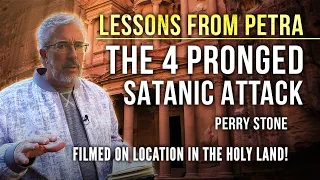 Lessons from Petra - The 4 Pronged Satanic Attack | Perry Stone