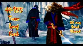 Tuam Leej Kuab The Hmong Shaman Warrior ( Part 155 ) 08/8/2021