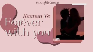 Forever With You - Keenan Te [ Vietsub +Lyrics ]