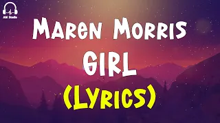 Maren Morris - GIRL (Lyrics)