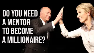 How To Become A MILLIONAIRE - The Truth No One TELLS YOU! | Kevin O'Leary & Barbara Corcoran