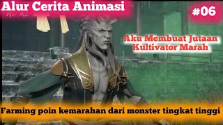 Farming poin kemarahan dari monster tingkat tinggi-Alur Cerita|Aku Membuat Jutaan Kultivator marah#6