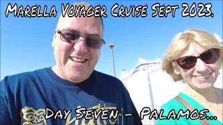 Marella Voyager Cruise Sept 2023 - Day Seven "Palamos"