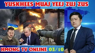 XOV XWM 03/10: ZELENSKY UA TSAUG RAU TEJ PEJXEEM & NTAU LUB TEBCHAWS TAU PAB RIAM PHOM RAU YUSHKEES!