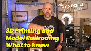 Model Railroading and 3D Printing:  What to know to print for your railroad