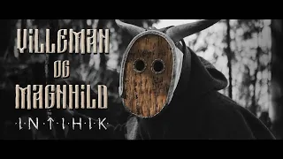 INTIHIK - Villeman og Magnhild