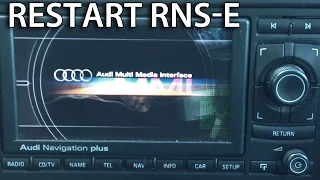 How to force reboot RNS-E (Audi A3 A4 A6 TT R8 Exeo Gallardo) navi reset restart