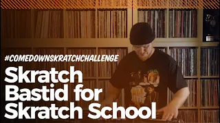Skratch Bastid - #ComeDownSkratchChallenge For Skratch School