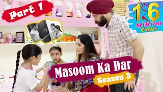 Masoom Ka Dar - Season 3 - Part 1 | Ramneek Singh 1313