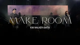 Kim Walker-Smith – Make Room (Official Live Video)