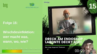 Dreck am Endoskop - Labonte deckt auf! Der bng Hygiene-Podcast, Folge 15