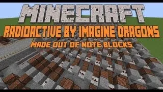 Minecraft Note Blocks: "Radioactive" by Imagine Dragons