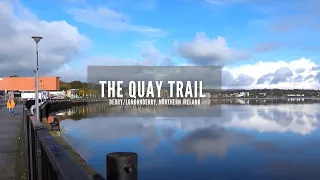 The Quay Trail Derry | Derry | Londonderry | Best Things To See In Derry | Northern Ireland