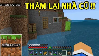 Cùng Mình Thăm Lại Map Sinh Tồn| Cũ Ngôi Nhà Đầu Tiên Xây | TRONG MINECRAFT PE..!!