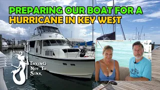 Preparing our boat for a Hurricane in Key West! E143