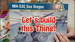 MH-53E Sea Dragon build 1/72 Pt1