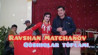 Ravshan matchonov qóshiqlar toplami