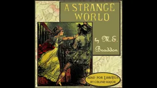 A Strange World by Mary Elizabeth BRADDON read by Celine Major Part 1/3 | Full Audio Book