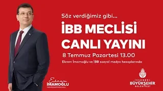 Ekrem İmamoğlu konuşuyor - İBB Meclis TV Canlı 08-07-2918 Pazartesi