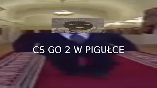 CS 2 W PIGUŁCE...