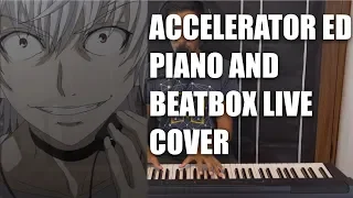 Toaru Kagaku No Accelerator Ending (Parole - sajou no hana) Piano + Beatbox Cover