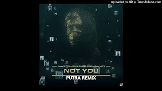 Alan Walker & Emma steinkbakken - Not You (Putra Remix) (Hardstyle)