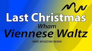 Viennese Waltz60 - Wham - Last Christmas (Mike Woizone instrumental rmx)