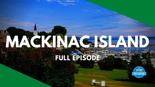 Mackinac Island, Michigan - Full Travel TV Episode