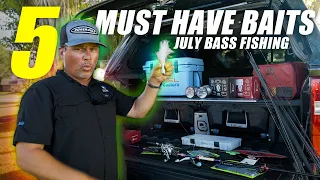 5 MUST HAVE Baits for JULY Bass Fishing