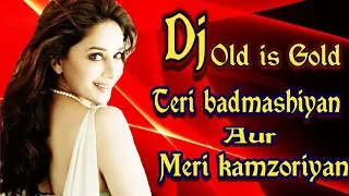 90's Hindi dj_Teri Badmashiyan aur Meri kamzoriyan_remix (Dholki Mix)