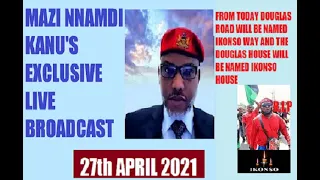 Mazi Nnamdi Kanu's Exclusive Live Broadcast 27th April, 2021