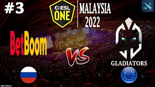 BetBoom vs Gladiators #3 (BO3) ESL One Malaysia 2022
