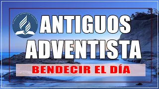 Himnos Adventistas Mas Hermosa Bendecir El Dia - Musica Adventista Para Dar Gracias A Dios