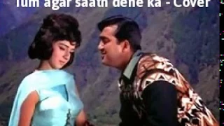 Tum agar saath dene ka - Cover/Mahendra Kapoor/Sahir/Ravi