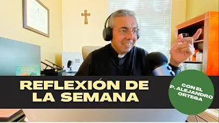 Reflexion de la Semana - 5.31.21