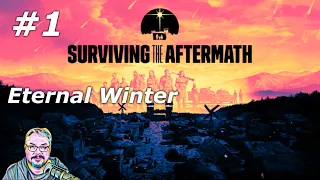 Surviving the Aftermath - Eternal Winter Scenario - Episode 1