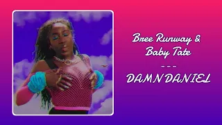 DAMN DANIEL - Bree Runway & Baby Tate | BASS BOOSTED